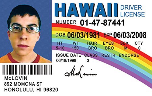 Forged driver's license, issued to McLovin, from the movie Superbad.